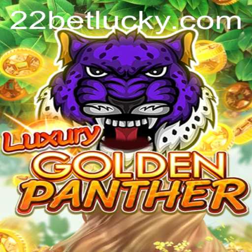 Experience Thrills with LUXURYGOLDENPANTHER on 22bet