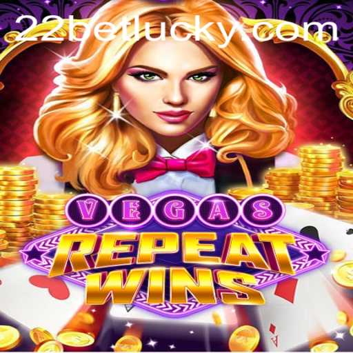 Discover the Thrills of VegasRepeatWins with 22bet